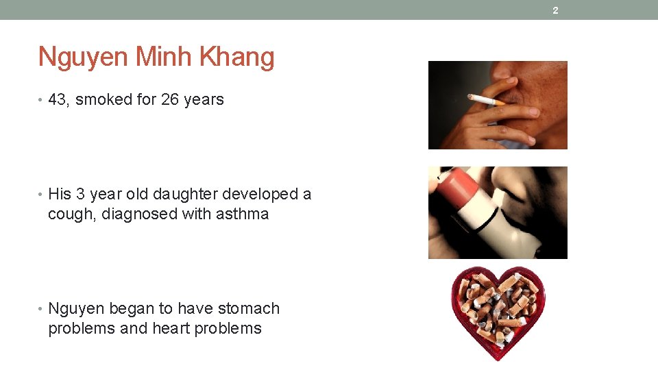 2 Nguyen Minh Khang • 43, smoked for 26 years • His 3 year