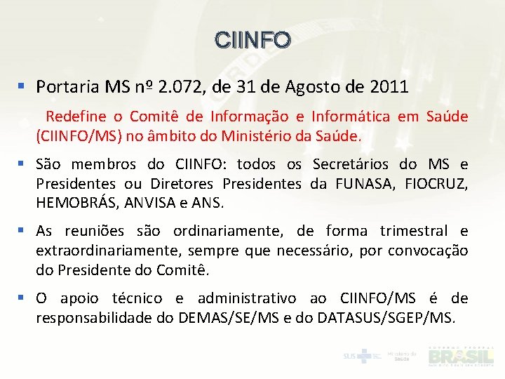 CIINFO § Portaria MS nº 2. 072, de 31 de Agosto de 2011 Redefine