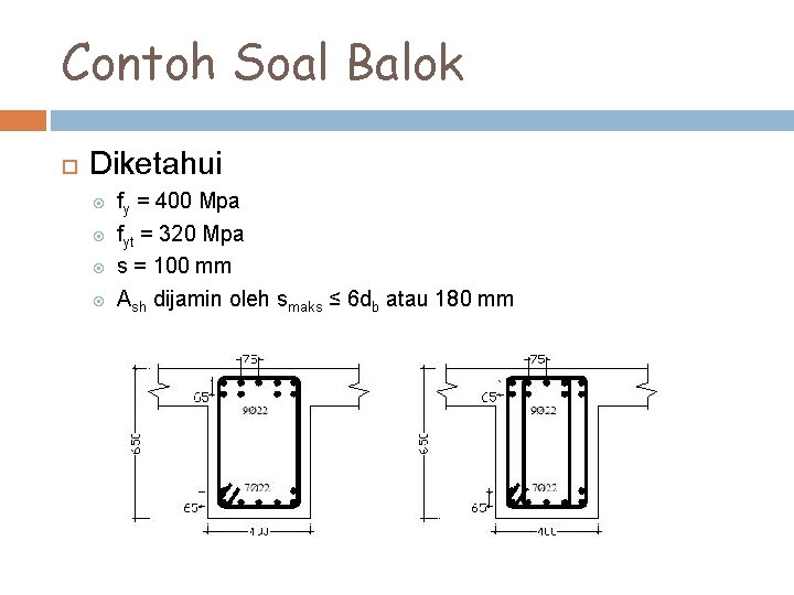 Contoh Soal Balok Diketahui fy = 400 Mpa fyt = 320 Mpa s =