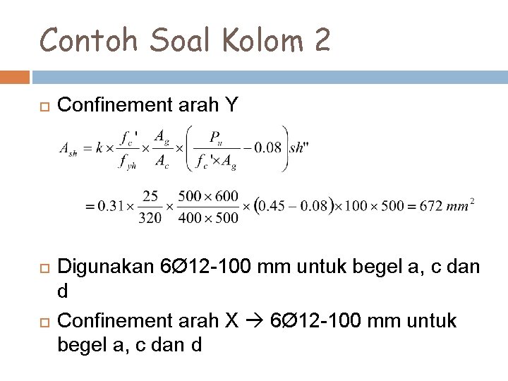 Contoh Soal Kolom 2 Confinement arah Y Digunakan 6Ø 12 -100 mm untuk begel