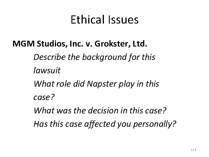 Ethical Issues MGM Studios, Inc. v. Grokster, Ltd. Describe the background for this lawsuit