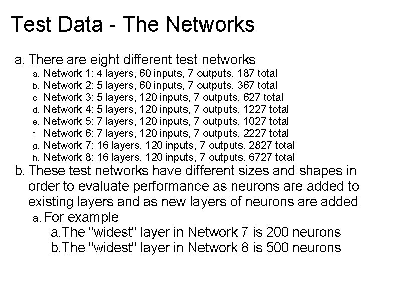 Test Data - The Networks a. There are eight different test networks a. b.