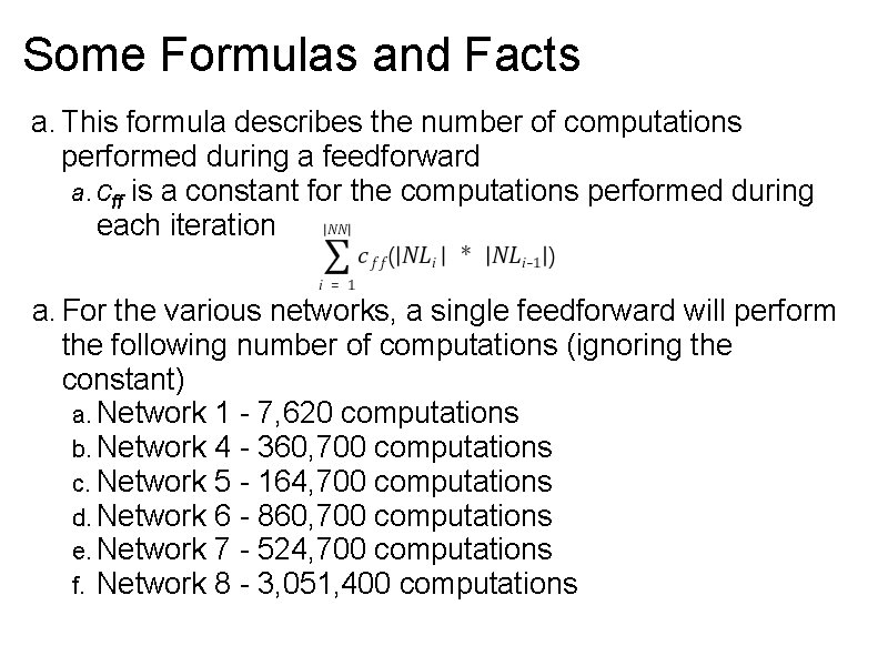 Some Formulas and Facts a. This formula describes the number of computations performed during