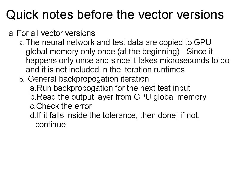 Quick notes before the vector versions a. For all vector versions a. The neural