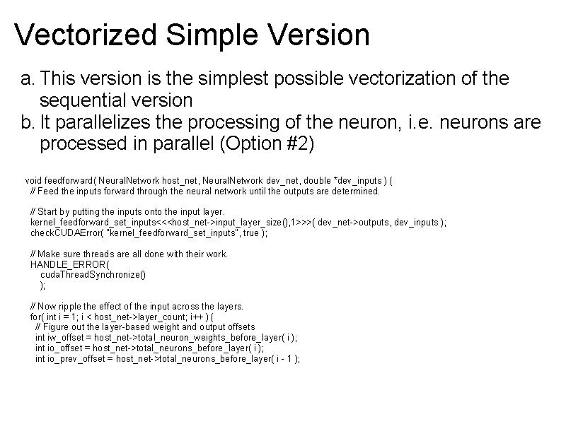 Vectorized Simple Version a. This version is the simplest possible vectorization of the sequential