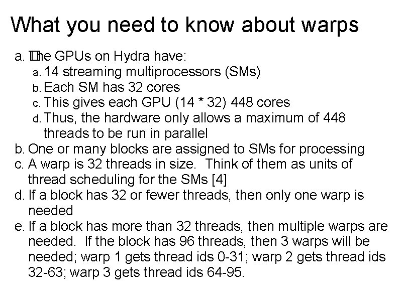 What you need to know about warps a. � The GPUs on Hydra have: