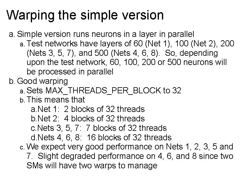 Warping the simple version a. Simple version runs neurons in a layer in parallel