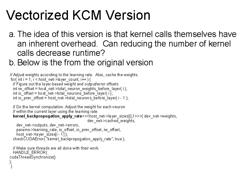 Vectorized KCM Version a. The idea of this version is that kernel calls themselves