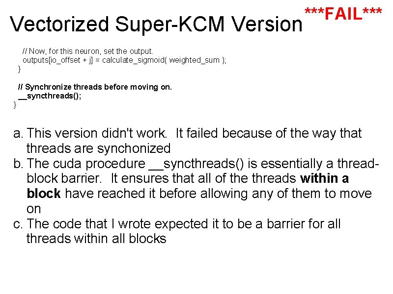 Vectorized Super-KCM Version ***FAIL*** // Now, for this neuron, set the outputs[io_offset + j]