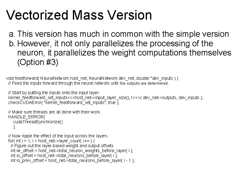 Vectorized Mass Version a. This version has much in common with the simple version