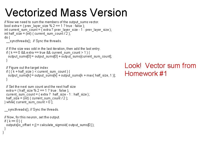 Vectorized Mass Version // Now we need to sum the members of the output_sums