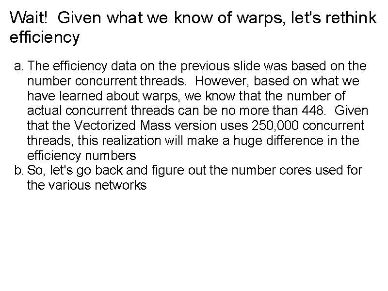 Wait! Given what we know of warps, let's rethink efficiency a. The efficiency data