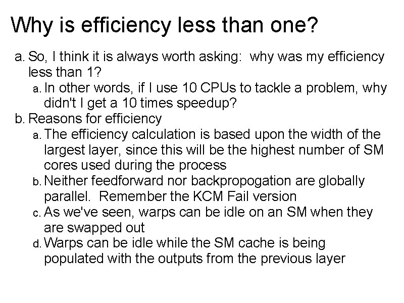 Why is efficiency less than one? a. So, I think it is always worth
