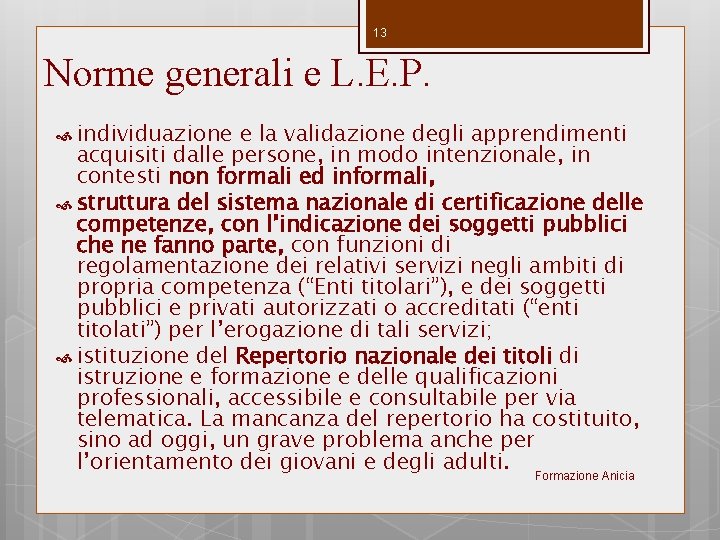 13 Norme generali e L. E. P. individuazione e la validazione degli apprendimenti acquisiti