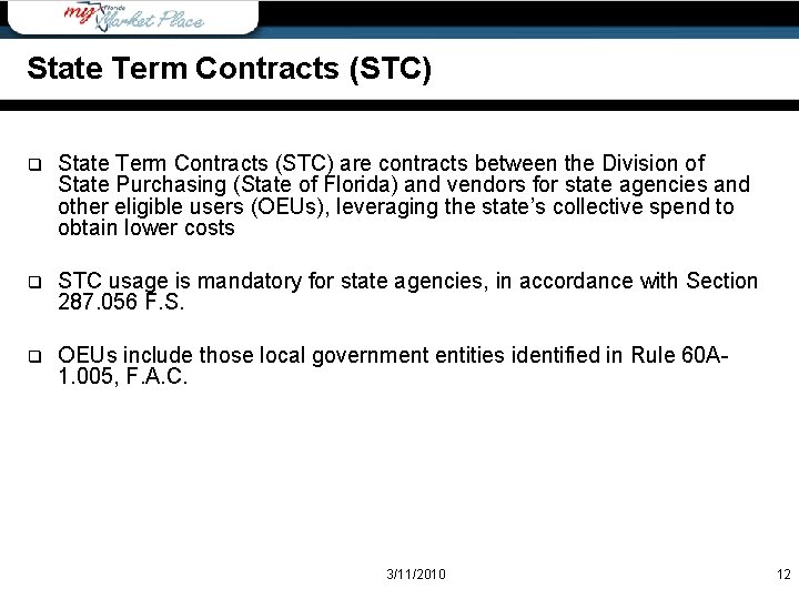 State Term Contracts (STC) q State Term Contracts (STC) are contracts between the Division