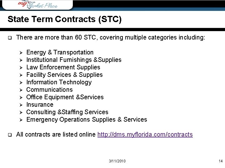 State Term Contracts (STC) q There are more than 60 STC, covering multiple categories