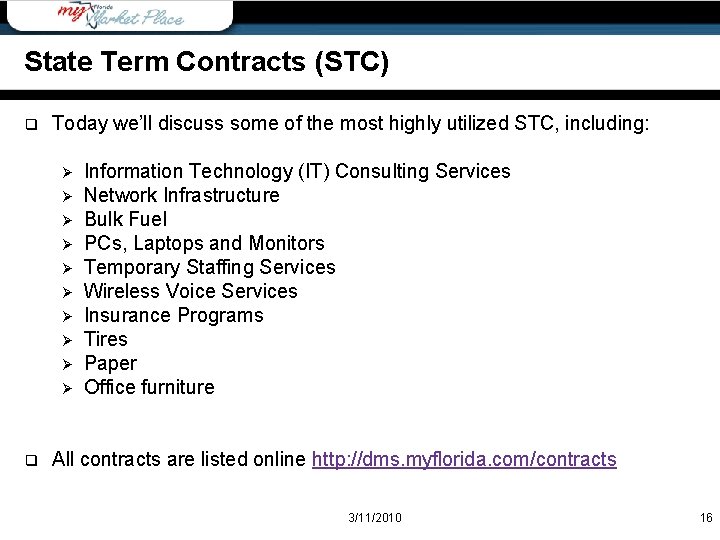State Term Contracts (STC) q Today we’ll discuss some of the most highly utilized