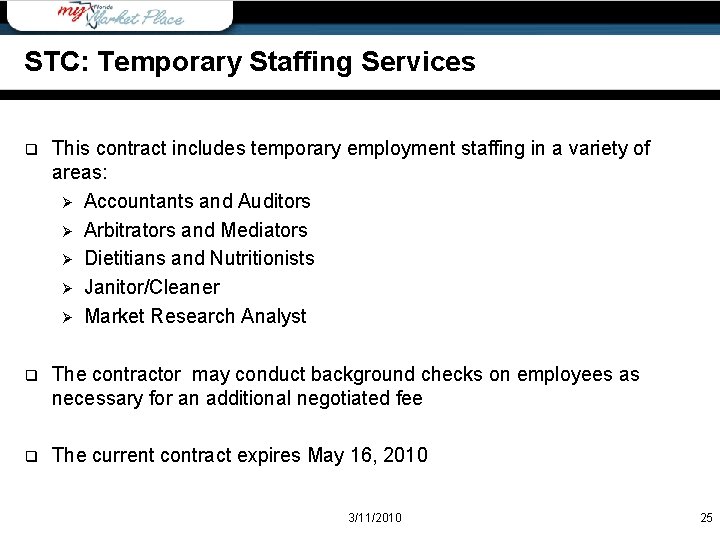 STC: Temporary Staffing Services q This contract includes temporary employment staffing in a variety