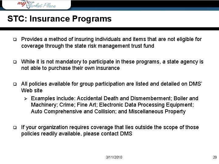 STC: Insurance Programs q Provides a method of insuring individuals and items that are