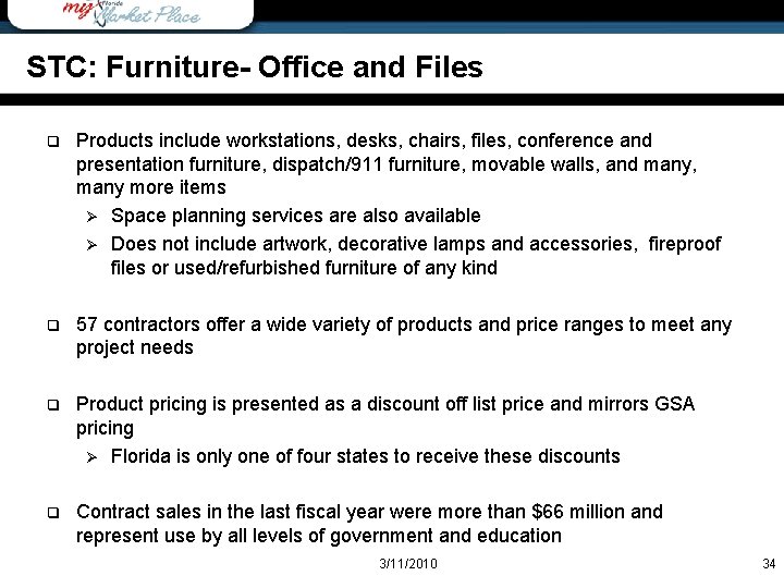 STC: Furniture- Office and Files q Products include workstations, desks, chairs, files, conference and