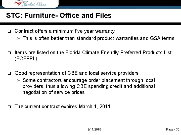 STC: Furniture- Office and Files q Contract offers a minimum five year warranty Ø