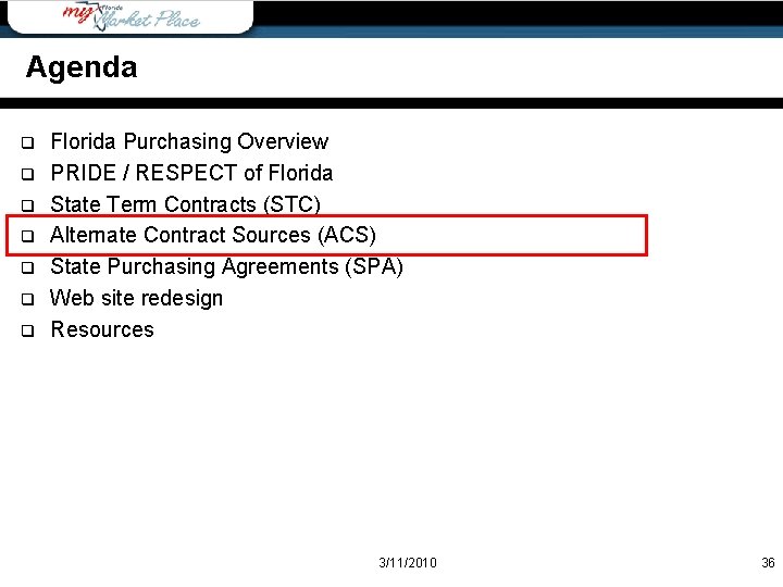 Agenda q q q q Florida Purchasing Overview PRIDE / RESPECT of Florida State