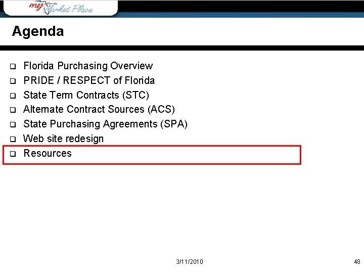 Agenda q q q q Florida Purchasing Overview PRIDE / RESPECT of Florida State