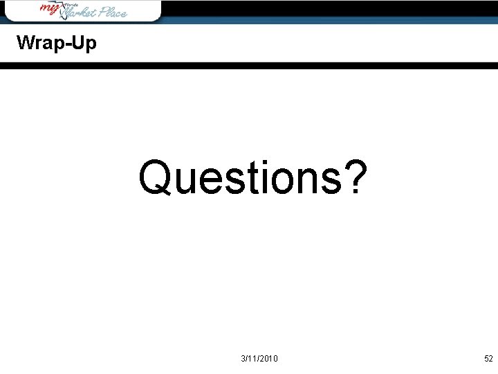 Wrap-Up Questions? 3/11/2010 52 