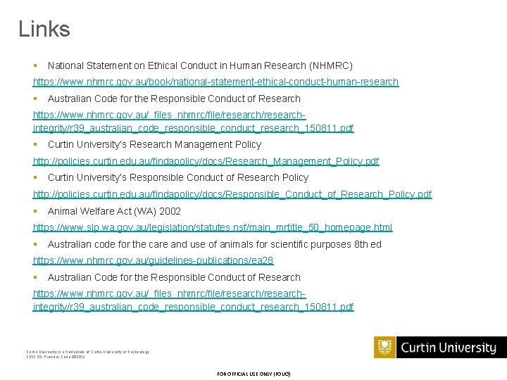 Links § National Statement on Ethical Conduct in Human Research (NHMRC) https: //www. nhmrc.