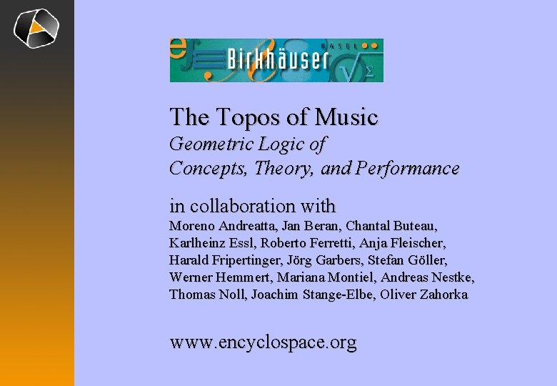 The Topos of Music Geometric Logic of Concepts, Theory, and Performance in collaboration with