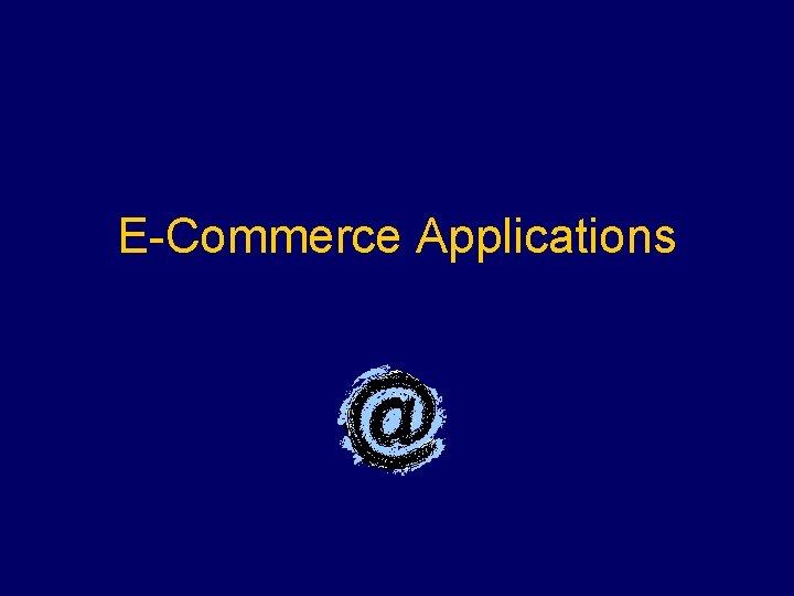 E-Commerce Applications 