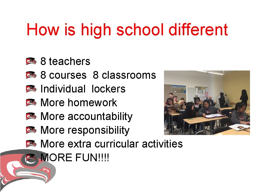 How is high school different 8 teachers 8 courses 8 classrooms Individual lockers More How is high school different 8 teachers 8 courses 8 classrooms Individual lockers More