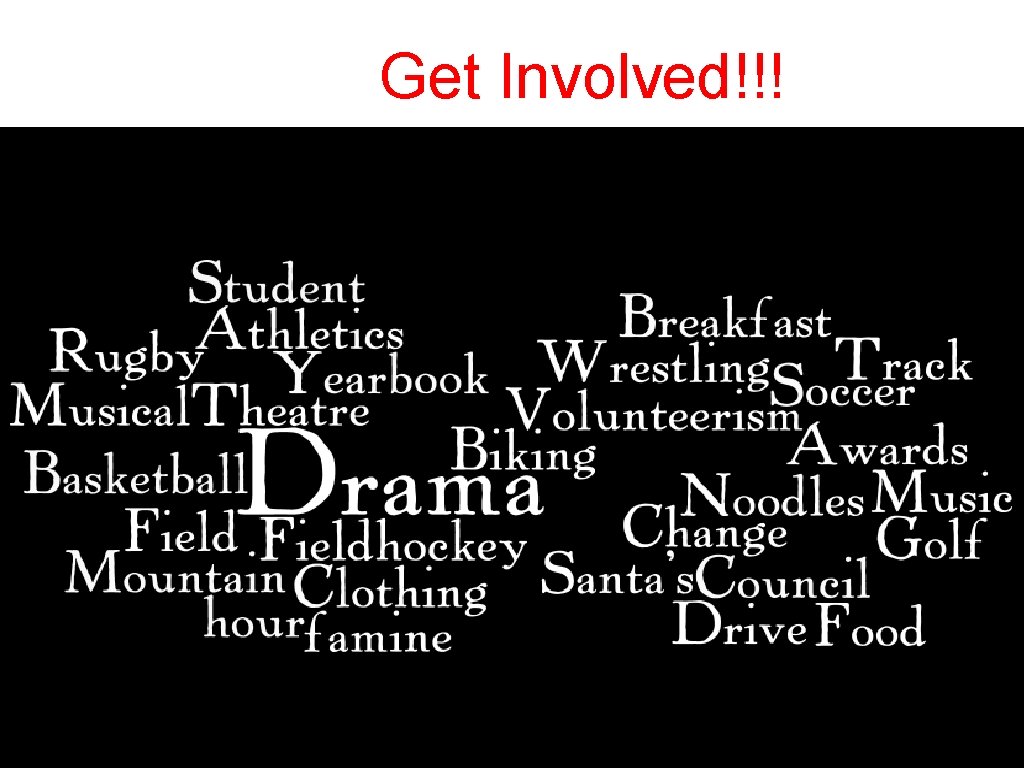 Get Involved!!! Get Involved!!!