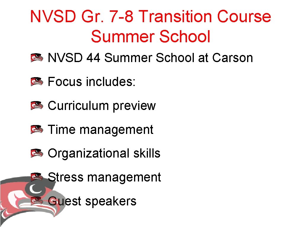NVSD Gr. 7 -8 Transition Course Summer School NVSD 44 Summer School at Carson NVSD Gr. 7 -8 Transition Course Summer School NVSD 44 Summer School at Carson
