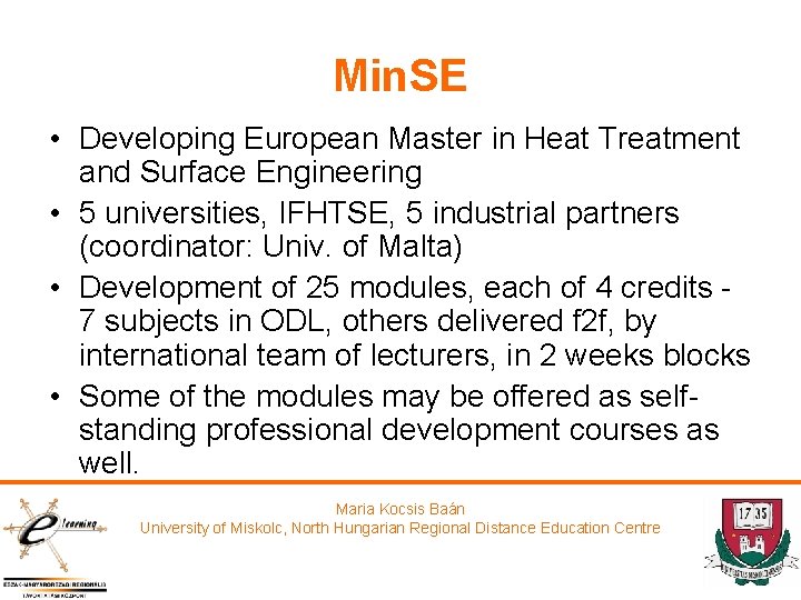 Min. SE • Developing European Master in Heat Treatment and Surface Engineering • 5