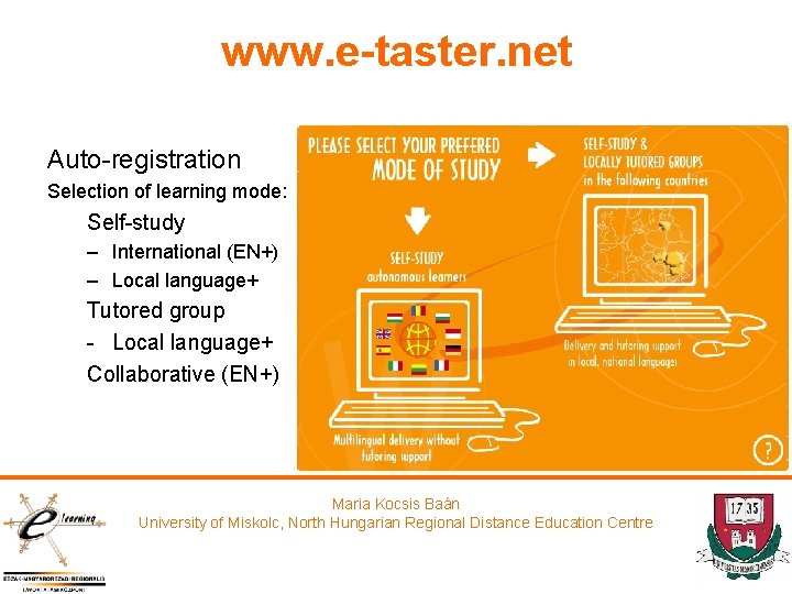 www. e-taster. net Auto-registration Selection of learning mode: Self-study – International (EN+) – Local