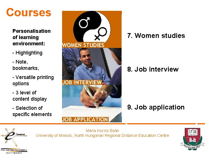 Courses Personalisation of learning environment: 7. Women studies - Highlighting - Note, bookmarks, 8.