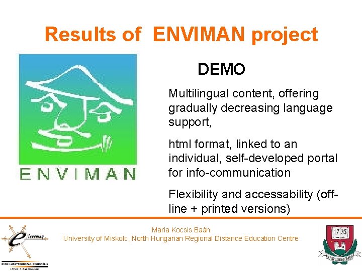 Results of ENVIMAN project DEMO Multilingual content, offering gradually decreasing language support, html format,