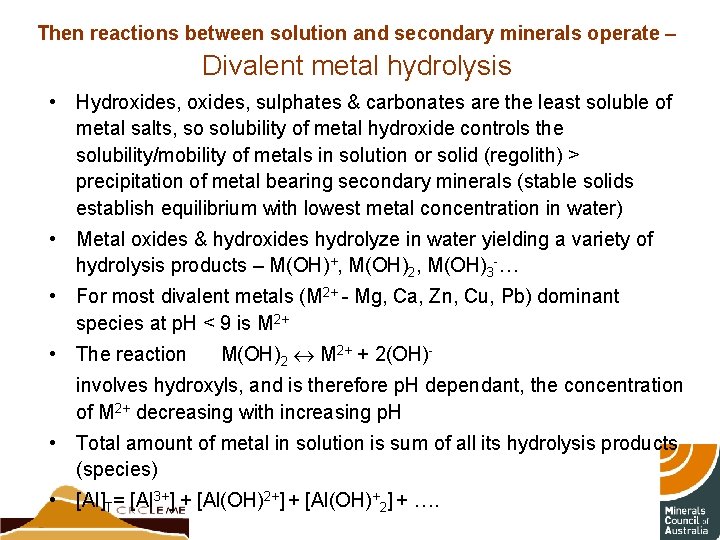 Then reactions between solution and secondary minerals operate – Divalent metal hydrolysis • Hydroxides,