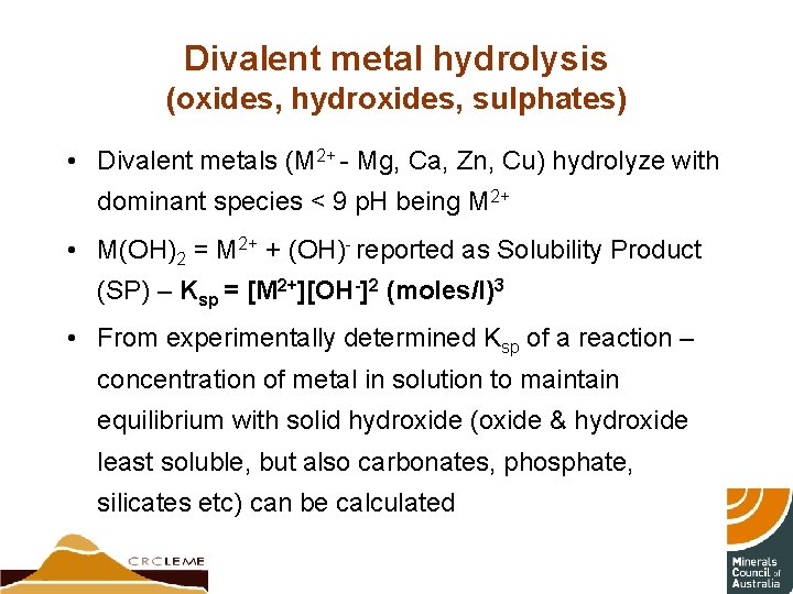 Divalent metal hydrolysis (oxides, hydroxides, sulphates) • Divalent metals (M 2+ - Mg, Ca,