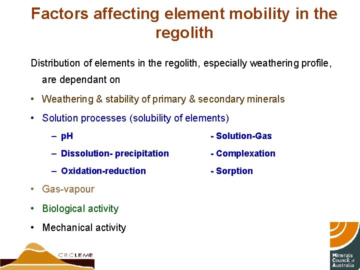Factors affecting element mobility in the regolith Distribution of elements in the regolith, especially