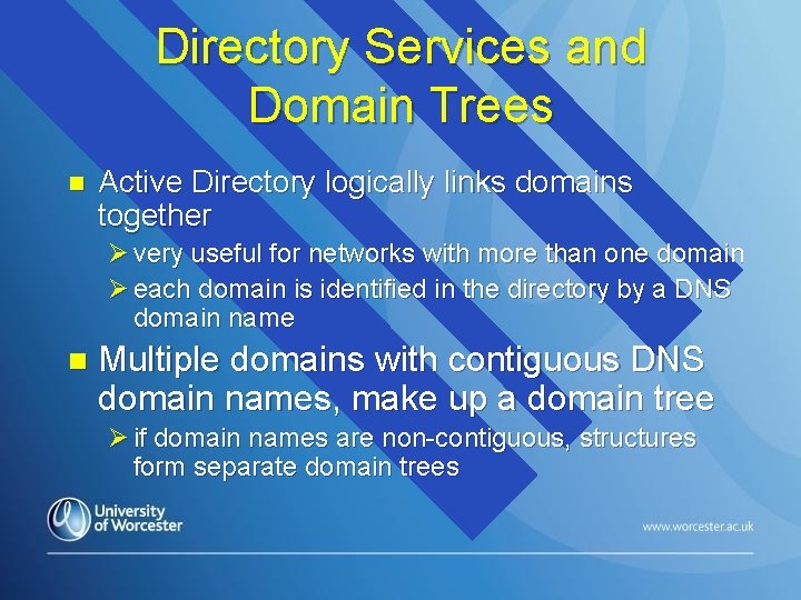 Directory Services and Domain Trees n Active Directory logically links domains together Ø very