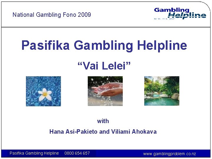 National Gambling Fono 2009 Pasifika Gambling Helpline “Vai Lelei” with Hana Asi-Pakieto and Viliami