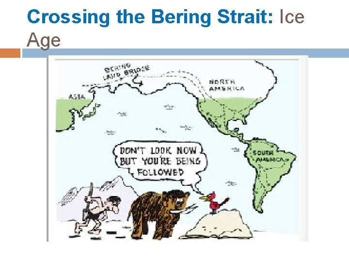 Crossing the Bering Strait: Ice Age 
