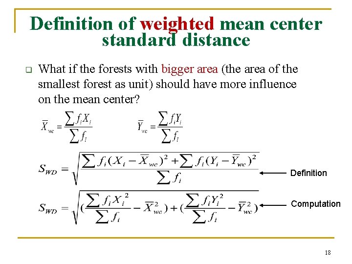 Definition of weighted mean center standard distance q What if the forests with bigger Definition of weighted mean center standard distance q What if the forests with bigger