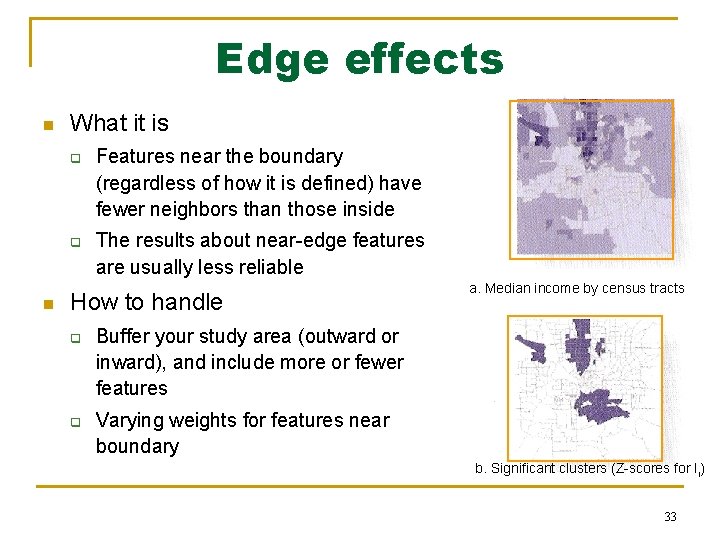 Edge effects n What it is q q n Features near the boundary (regardless Edge effects n What it is q q n Features near the boundary (regardless