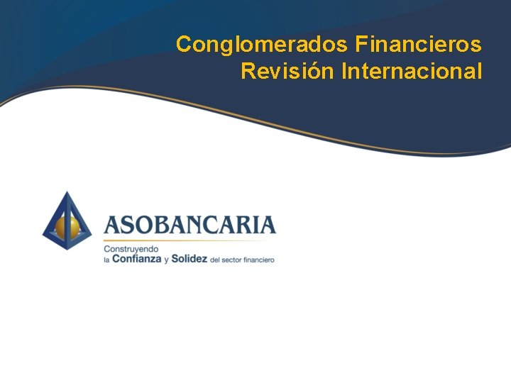 Conglomerados Financieros Revisión Internacional 