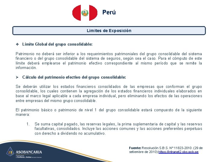 Perú Limites de Exposición v Límite Global del grupo consolidable: Patrimonio no deberá ser