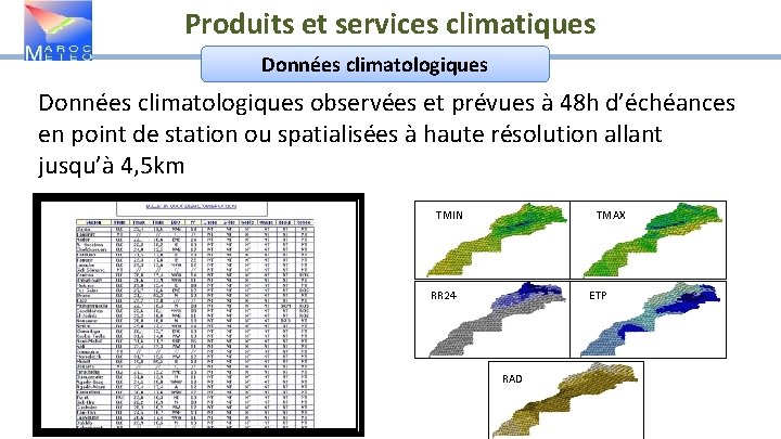 Produits et services climatiques Données climatologiques observées et prévues à 48 h d’échéances en