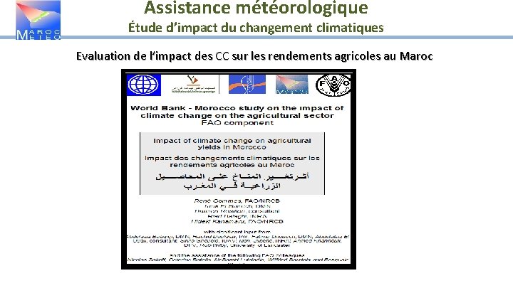 Assistance météorologique Étude d’impact du changement climatiques Evaluation de l’impact des CC sur les